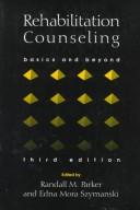 Cover of: Rehabilitation counseling: basics and beyond