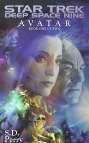Star Trek Deep Space Nine - Avatar Book One by S. D. Perry