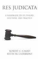 Cover of: Res Judicata: A Handbook on Its Theory, Doctrine, and Practice