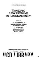 Cover of: Transonic flow problems in turbomachinery: [proceedings]