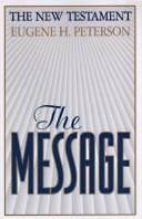 Cover of: The Message by Eugene H. Peterson