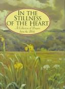 Cover of: In the stillness of the heart: a collection of prayers from the Bible.