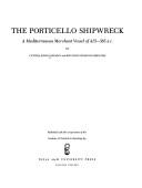 Cover of: The Porticello shipwreck: a Mediterranenan merchant vessel of 415-385 B.C.