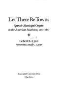 Cover of: Let there be towns by Gilberto Rafael Cruz