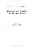 Cover of: Cohesion and Conflict in Modern India: Main Currents in Indian    Sociology (Main currents in Indian sociology)