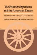 Cover of: The Frontier experience and the American dream: essays on American literature