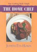 Cover of: The Home Chef/Fine Cooking Made Simple by Judith Ets-Hokin