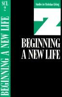 Cover of: Beginning a New Life (Studies in Christian Living Series, Book 2) by Nav Press, Navigators