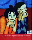 Cover of: Old Masters, Impressionists, and Moderns: French Masterworks from the State Pushkin Museum, Moscow