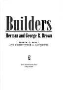 Cover of: Builders: Herman and George R. Brown (Kenneth E. Montague Series in Oil and Business History)