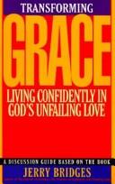 Cover of: Transforming Grace by Jerry Bridges, Jerry Bridges