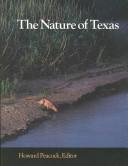 Cover of: The Nature of Texas: a feast of native beauty from Texas highways magazine