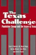 Cover of: The Texas Challenge: Population Change and the Future of Texas