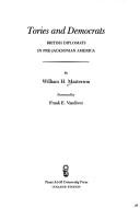 Cover of: Tories and Democrats by William H. Masterson, William Rowley, William H. Masterson