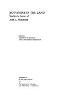 Cover of: No famine in the land: studies in honor of John L. McKenzie