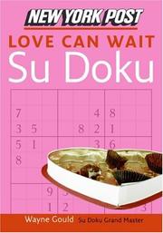 Cover of: New York Post Love Can Wait Sudoku: The Official Utterly Addictive Number-Placing Puzzle