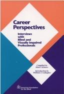 Cover of: Career perspectives by compiled by Marie Attmore ; introduction by William F. Gallagher.