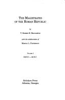 Cover of: The Magistrates of the Roman Republic 99 B.C.-31 B.C (American Philological Association Monograph Series, No 15)