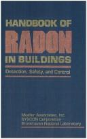 Cover of: Handbook of radon in buildings by Mueller Associates, Inc., SYSCON Corporation, Brookhaven National Laboratory ; under the direction and authority of the United States Department of Energy, Office of Environmental Analysis.