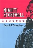 Cover of: Mighty Stonewall by Frank E. Vandiver