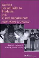 Cover of: Teaching social skills to students with visual impairments by Sharon Sacks