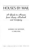 Cover of: Houses by mail: A guide to houses from Sears, Roebuck and Company