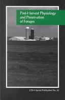 Cover of: Post-harvest physiology and preservation of forages: proceedings of a symposium sponsored by C-6 of the Crop Science Society of America