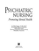 Cover of: Psychiatric nursing by [edited by] Ann Wolbert Burgess.