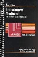Cover of: Ambulatory medicine: the primary care of families