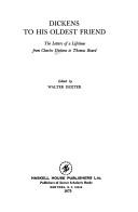 Cover of: Dickens to His Oldest Friend: The Letters of a Lifetime from Charles Dickens to Thomas Beard