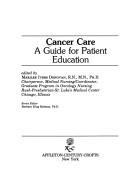 Cover of: Cancer care: a guide for patient education