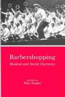 Cover of: Barbershopping: musical and social harmony