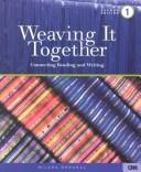 Cover of: Weaving It Together 3:  Connecting Reading and Writing, Second Edition