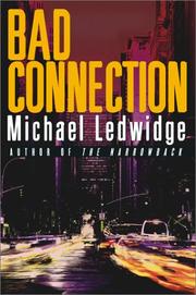 Cover of: Bad connection by Michael Ledwidge, Michael Ledwidge