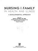 Cover of: Nursing of the family in health and illness: a developmental approach
