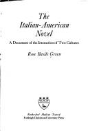 Cover of: The Italian-American novel: a document of the interaction of two cultures.