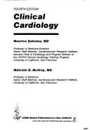 Clinical cardiology by Maurice Sokolow, Maurice Sokolow, Malcolm B. McIlroy
