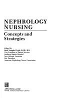 Cover of: Nephrology nursing: concepts and strategies