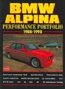 Cover of: BMW Alpina Performance Portfolio, 1988-1998 by R. M. Clarke