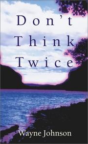 Cover of: Don'T Think Twice by Wayne Johnson