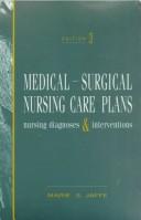 Cover of: Medical-surgical nursing care plans: nursing diagnoses and interventions