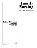 Cover of: Family Nursing by Marilyn M. Friedman