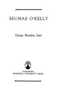 Cover of: Seumas O'Kelly. by George Brandon Saul