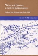 Cover of: Nation and province in the first British Empire: Scotland and the Americas, 1600-1800