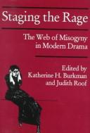 Cover of: Staging the rage: the web of misogyny in modern drama