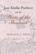 Jose Emilio Pacheco and the Poets of the Shadows (The Bucknell Studies in Latin American Literature…