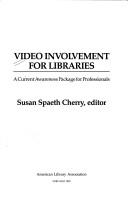 Cover of: Video Involvement for Libraries: A Current Awareness Package for Professionals