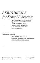 Cover of: Periodicals for school libraries: A guide to magazines, newspapers, and periodical indexes