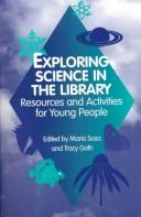 Cover of: Exploring Science in the Library: Resources and Activities for Young People