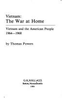 Cover of: Viet nam, the war at home: Vietnam and the American people, 1964-1968
